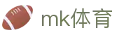 MK体育官方首页 - 聚焦联赛赛事实况